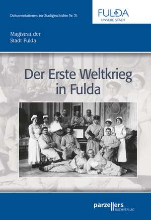 Der Erste Weltkrieg in Fulda de Elisabeth Ott