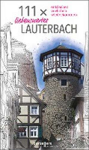 111 x liebenswertes Lauterbach de Stadtmarketing Lauterbach e. V.