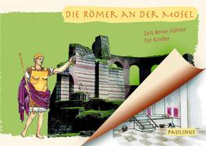 Die Römer an der Mosel de Annette Böhm