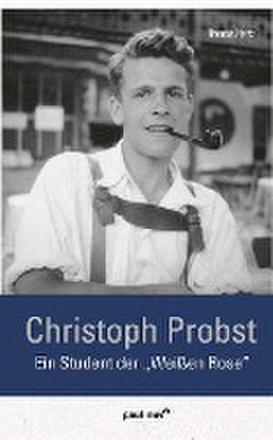 Christoph Probst de Thomas Mertz