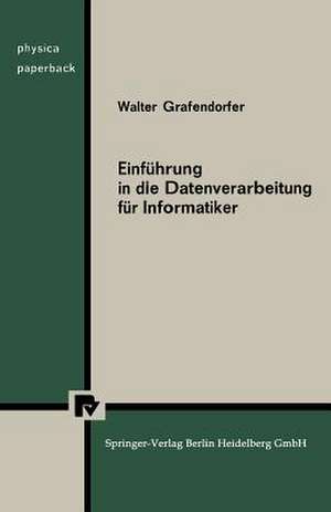 Einführung in die Datenverarbeitung für Informatiker de W. Grafendorfer