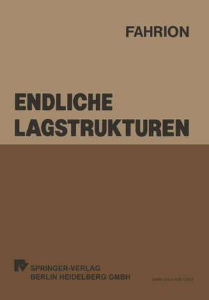 Endliche Lagstrukturen: Klassifizierung und schätztheoretische Behandlung von Spline-Lags de Roland Fahrion