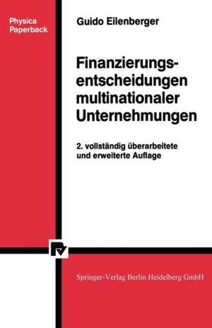 Finanzierungsentscheidungen multinationaler Unternehmungen de Guido Eilenberger