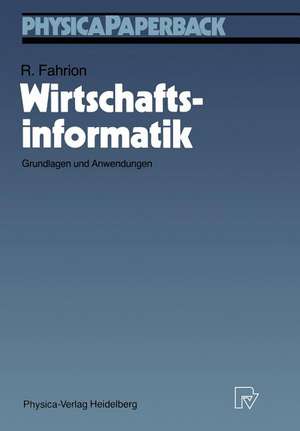 Wirtschaftsinformatik: Grundlagen und Anwendungen de Roland Fahrion