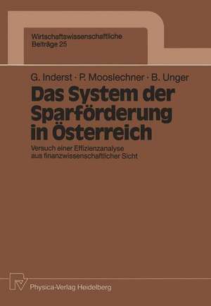 Das System der Sparförderung in Österreich: Versuch einer Effizienzanalyse aus finanzwissenschaftlicher Sicht de Georg Inderst