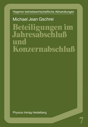 Beteiligungen im Jahresabschluß und Konzernabschluß de Michael J. Gschrei