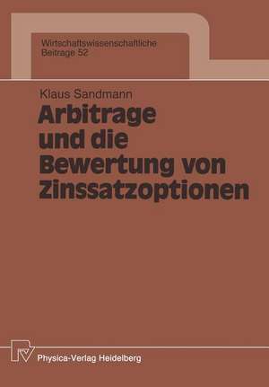 Arbitrage und die Bewertung von Zinssatzoptionen de Klaus Sandmann