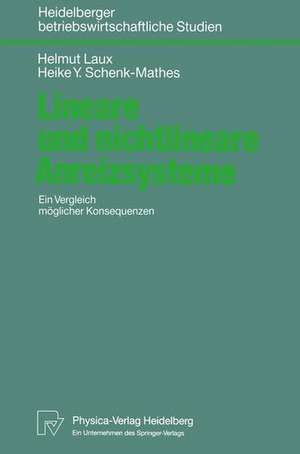 Lineare und nichtlineare Anreizsysteme: Ein Vergleich möglicher Konsequenzen de Helmut Laux