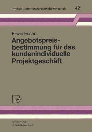 Angebotspreisbestimmung für das kundenindividuelle Projektgeschäft de Erwin Esser