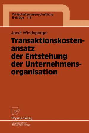 Transaktionskostenansatz der Entstehung der Unternehmensorganisation de Josef Windsperger