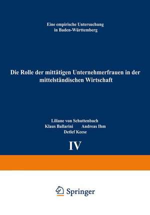 Die Rolle der mittätigen Unternehmerfrauen in der mittelständischen Wirtschaft: Eine empirische Untersuchung in Baden-Württemberg de Liliane von Schuttenbach