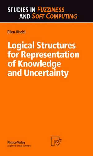 Logical Structures for Representation of Knowledge and Uncertainty de Ellen Hisdal