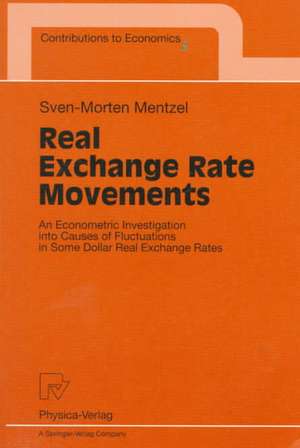 Real Exchange Rate Movements: An Econometric Investigation into Causes of Fluctuations in Some Dollar Real Exchange Rates de Sven-Morten Mentzel