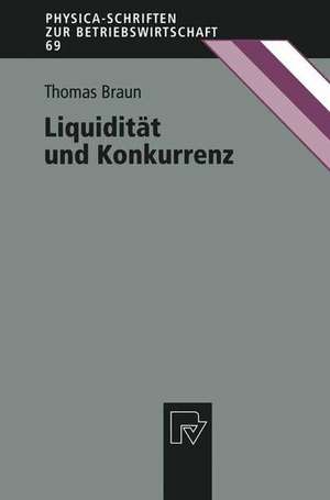 Liquidität und Konkurrenz de Thomas Braun