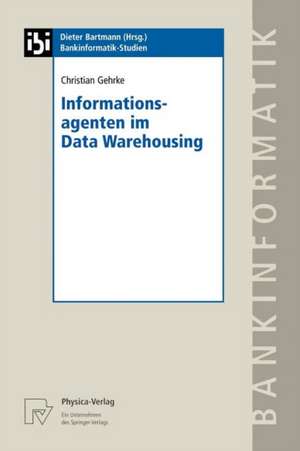 Informationsagenten im Data Warehousing de Christian Gehrke