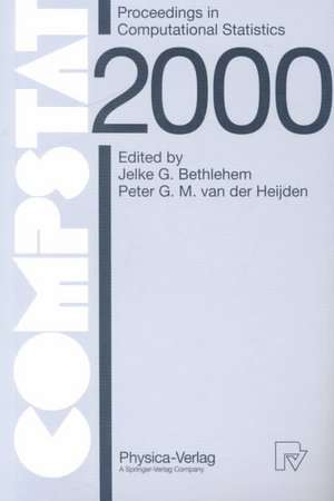 COMPSTAT: Proceedings in Computational Statistics 14th Symposium held in Utrecht, The Netherlands, 2000 de Jelke G. Bethlehem