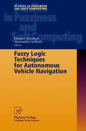 Fuzzy Logic Techniques for Autonomous Vehicle Navigation de Dimiter Driankov