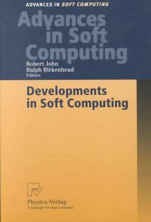 Developments in Soft Computing de Robert John