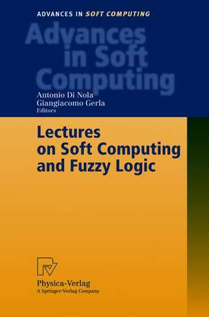 Lectures on Soft Computing and Fuzzy Logic de Antonio Di Nola