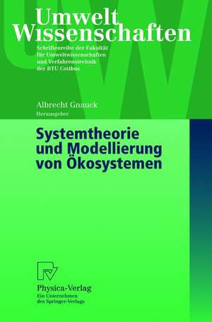 Systemtheorie und Modellierung von Ökosystemen de Albrecht Gnauck