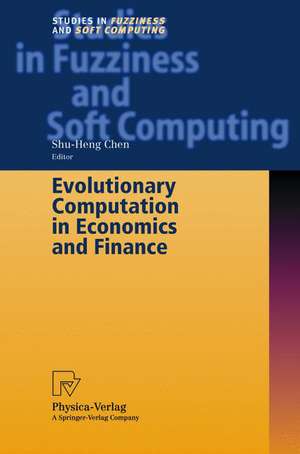 Evolutionary Computation in Economics and Finance de Shu-Heng Chen