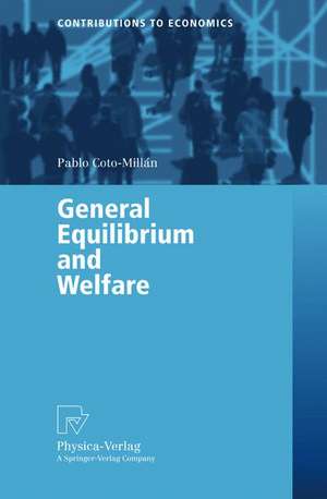 General Equilibrium and Welfare de Pablo Coto-Millán