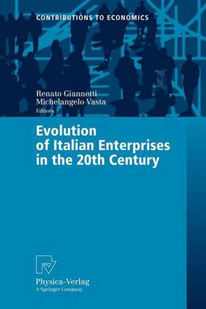 Evolution of Italian Enterprises in the 20th Century de Renato Giannetti