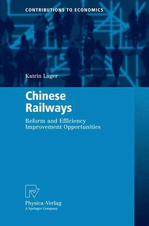 Chinese Railways: Reform and Efficiency Improvement Opportunities de Katrin Luger