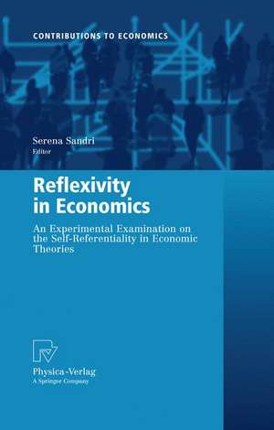 Reflexivity in Economics: An Experimental Examination on the Self-Referentiality of Economic Theories de Serena Sandri