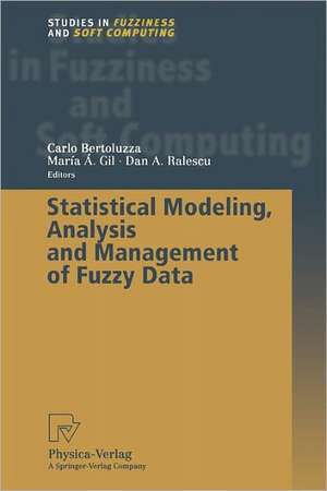 Statistical Modeling, Analysis and Management of Fuzzy Data de Carlo Bertoluzza