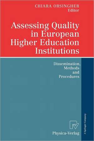 Assessing Quality in European Higher Education Institutions: Dissemination, Methods and Procedures de Chiara Orsingher