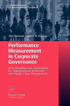 Performance Measurement in Corporate Governance: DEA Modelling and Implications for Organisational Behaviour and Supply Chain Management de Alex Manzoni