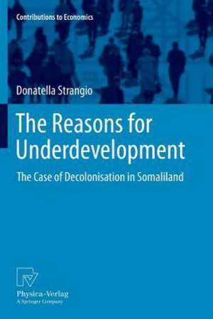 The Reasons for Underdevelopment: The Case of Decolonisation in Somaliland de Donatella Strangio