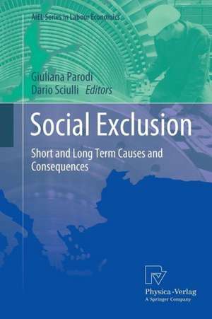 Social Exclusion: Short and Long Term Causes and Consequences de Giuliana Parodi