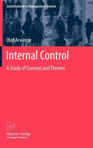 Internal Control: A Study of Concept and Themes de Olof Arwinge
