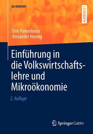 Einführung in die Volkswirtschaftslehre und Mikroökonomie de Dirk Piekenbrock