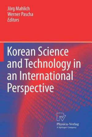 Korean Science and Technology in an International Perspective de Jörg Mahlich