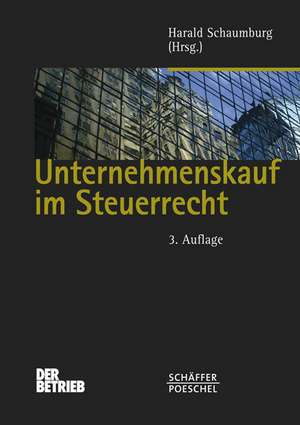 Unternehmenskauf im Steuerrecht de Harald Schaumburg