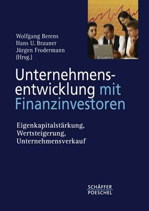 Unternehmensentwicklung mit Finanzinvestoren de Wolfgang Berens