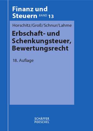 Erbschaft- und Schenkungsteuer, Bewertungsrecht de Harald Horschitz