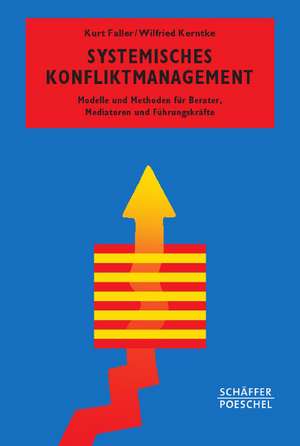 Systemisches Konfliktmanagement de Kurt Faller