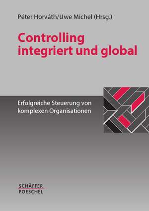 Controlling integriert und global de Péter Horváth