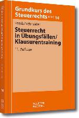 Steuerrecht in Übungsfällen / Klausurentraining de Jörg Ramb