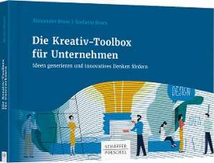 Die Kreativ-Toolbox für Unternehmen de Alexander Brem