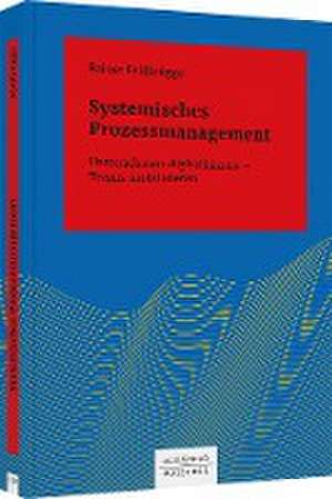 Systemisches Prozessmanagement de Rainer Feldbrügge