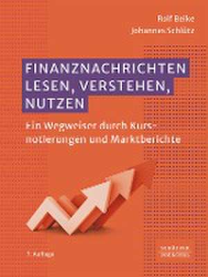 Finanznachrichten lesen - verstehen - nutzen de Rolf Beike