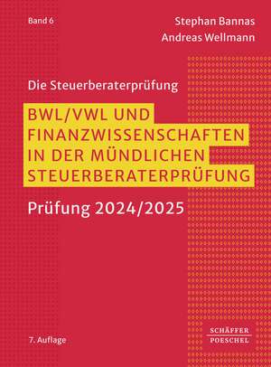 BWL, VWL und Finanzwissenschaften in der mündlichen Steuerberaterprüfung de Stephan Bannas