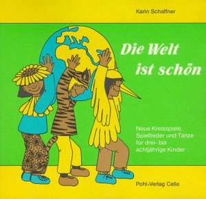 Die Welt ist schön de Karin Schaffner