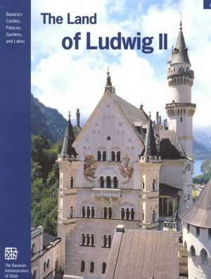 The Land of Ludwig II. Englische Ausgabe de Peter O. Krückmann