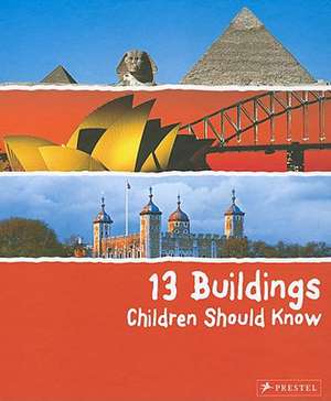 13 Buildings Children Should Know de Annette Roeder